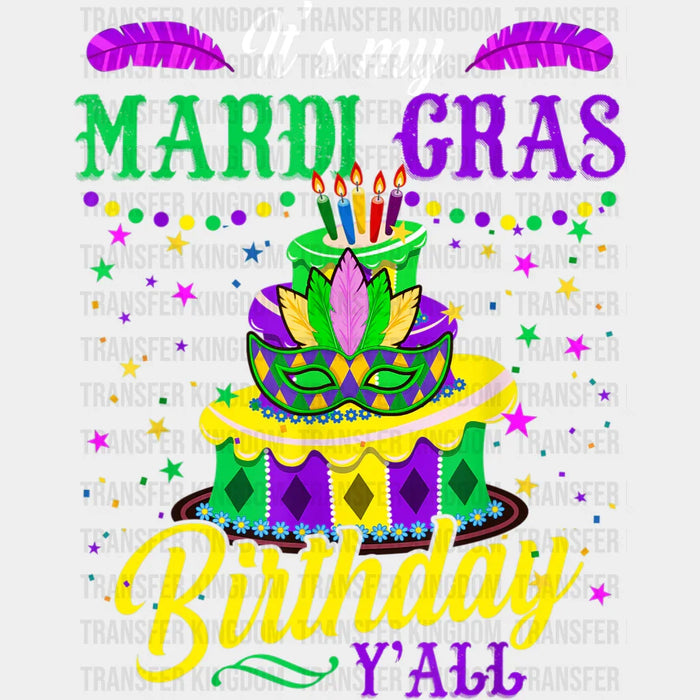 It's My Mardi Gras Birthday Y'all Mardi Gras Cake Design - Mardi Gras DTF heat transfer