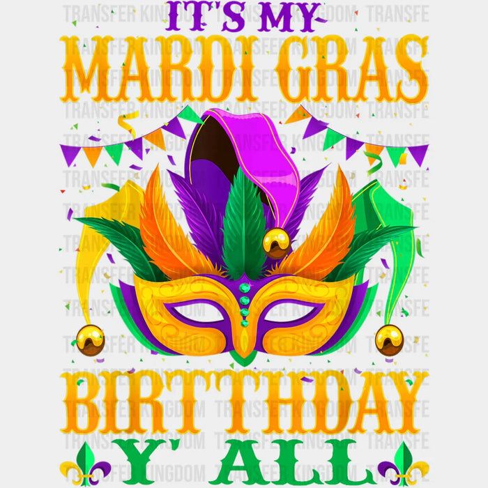 It's My Mardi Gras Birthday Y'all Mardi Gras Mask Design - Mardi Gras DTF heat transfer