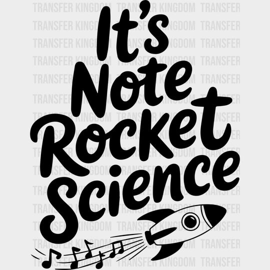 It's Note Rocket Science - Music DTF Transfers transfer-kingdom Dark Color Design (See Imaging)