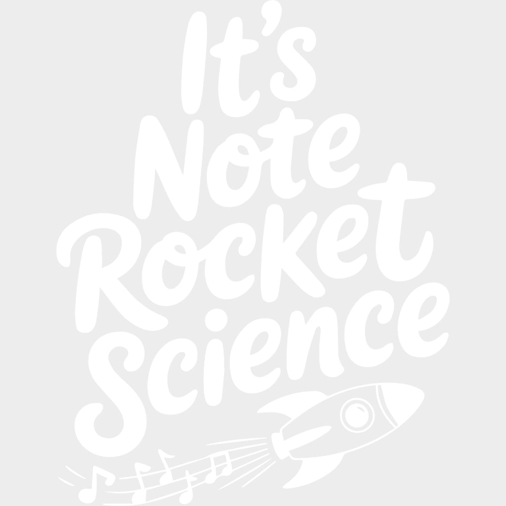It's Note Rocket Science - Music DTF Transfers transfer-kingdom Light Color Design (See Imaging)