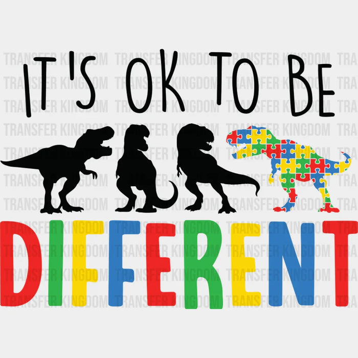 It's Ok To Be Different T. Rex - Autism Awareness DTF Transfer