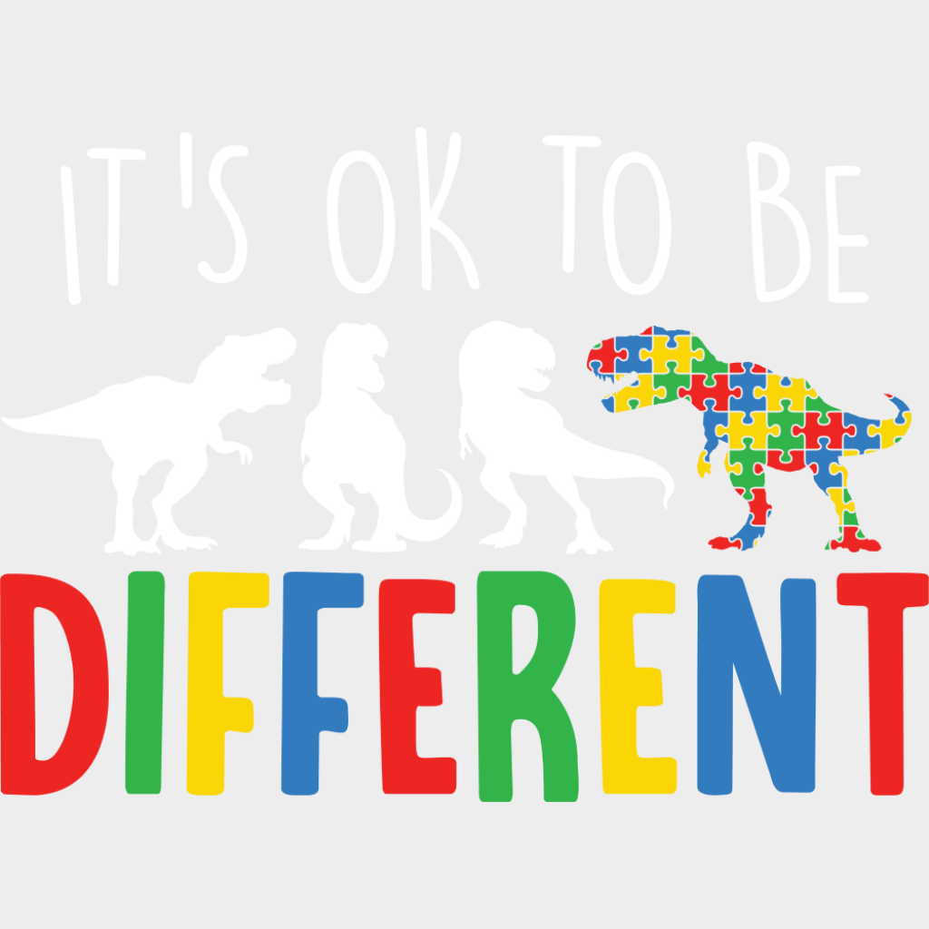 It’s Ok To Be Different T. Rex - Autism Awareness DTF Transfer Adult Unisex - S & M (10’’) / Light Color Design (See
