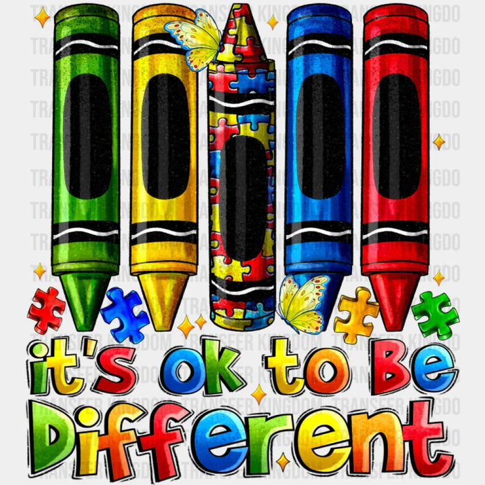 It's Okay To Be Different Crayon Design - Autism Awareness DTF Transfer