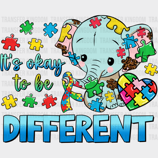 It’s Okay To Be Different Elephant Design - Autism Awareness DTF Transfer