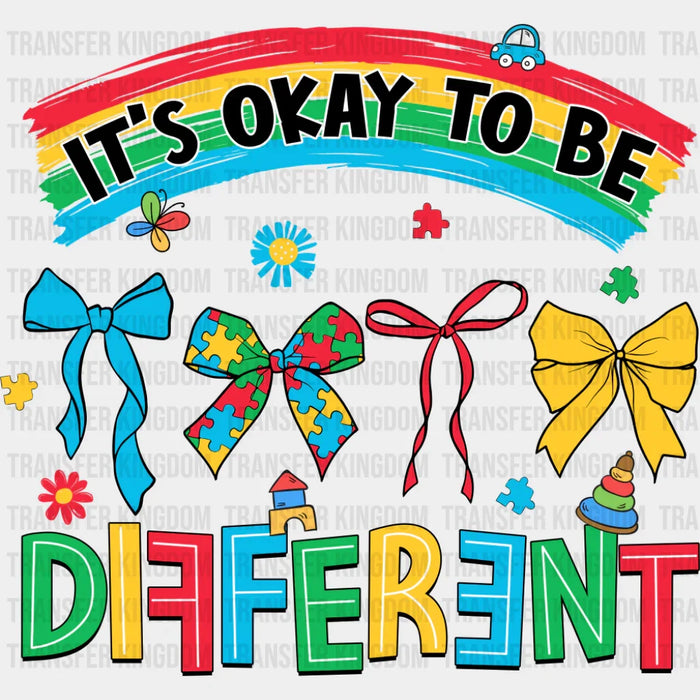 It's Okay To Be Different Ribbons And Rainbow - Autism Awareness DTF Transfer