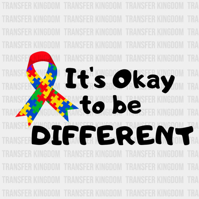 It's Okay To Be Different Autism Awareness Design - DTF heat transfer