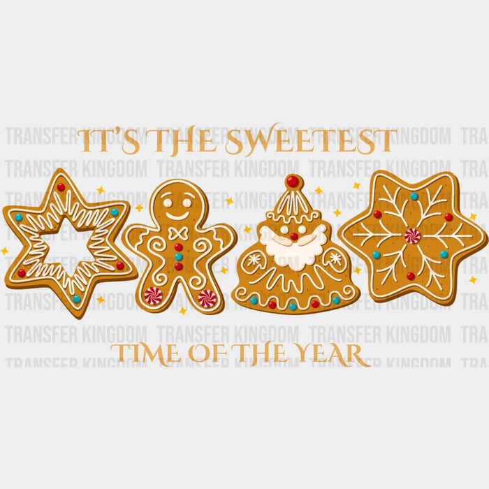It's The Sweetest Time Of The Year - Christmas DTF Transfer
