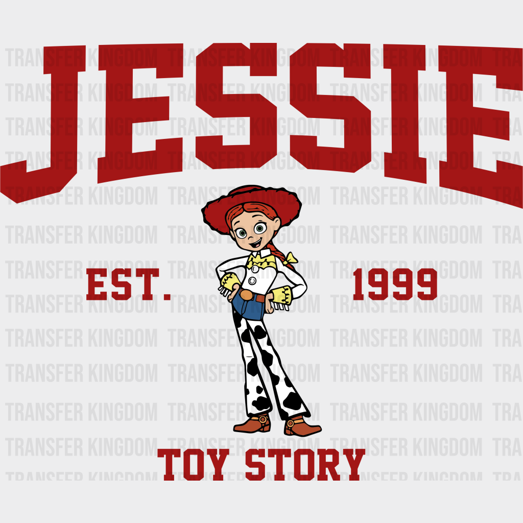 Jessie Est. 1999 Toy Story Disney Dtf Transfer