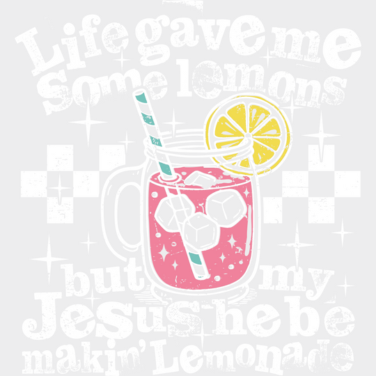 Jesus Be Makin’ Lemonade Christianity DTF Transfer Adult Unisex S & M (10’’) / Light Color Design (See Imaging)