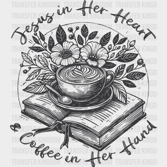Jesus In Her Heart & Coffee In Her Hand - Christianity DTF Transfer Adult Unisex - S & M (10’’) / Dark Color Design