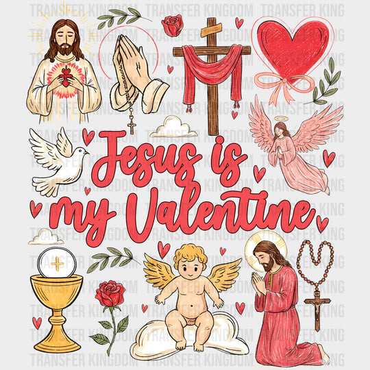 Jesus Is My Valentine Flowers & Heart - Valentine's Day DTF Transfers transfer-kingdom Dark Color Design (See Imaging)