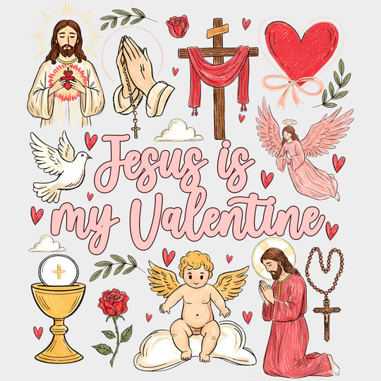 Jesus Is My Valentine Flowers & Heart - Valentine's Day DTF Transfers transfer-kingdom Light Color Design (See Imaging)
