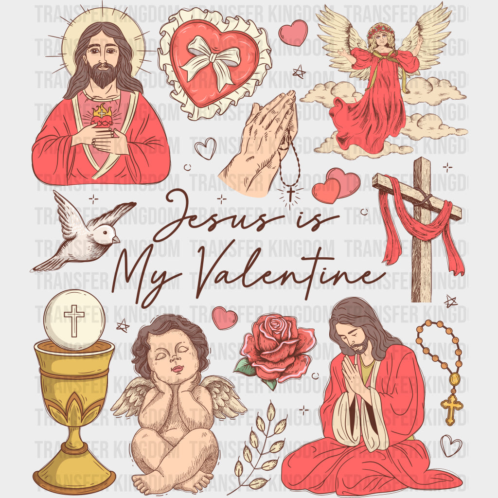 Jesus Is My Valentine - Valentine's Day DTF Transfers transfer-kingdom Dark Color Design (See Imaging)