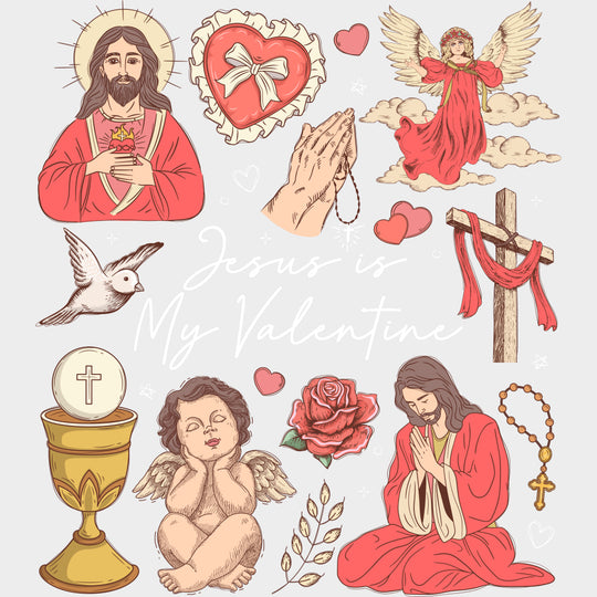 Jesus Is My Valentine - Valentine's Day DTF Transfers transfer-kingdom Light Color Design (See Imaging)