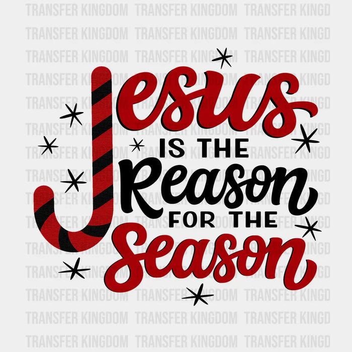 Jesus is the Reason for the Season, Christmas Design, Dtf Transfer