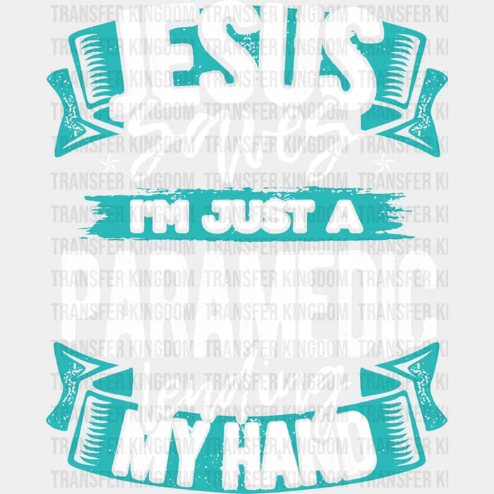 Jesus Saves I'm Just Lending My Hand - EMT DTF Transfer