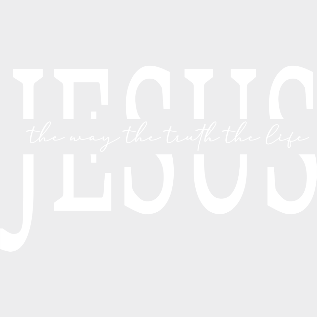 Jesus The Way The Truth The Life - Christianity DTF Transfer Adult Unisex - S & M (10’’) / Light Color Design (See