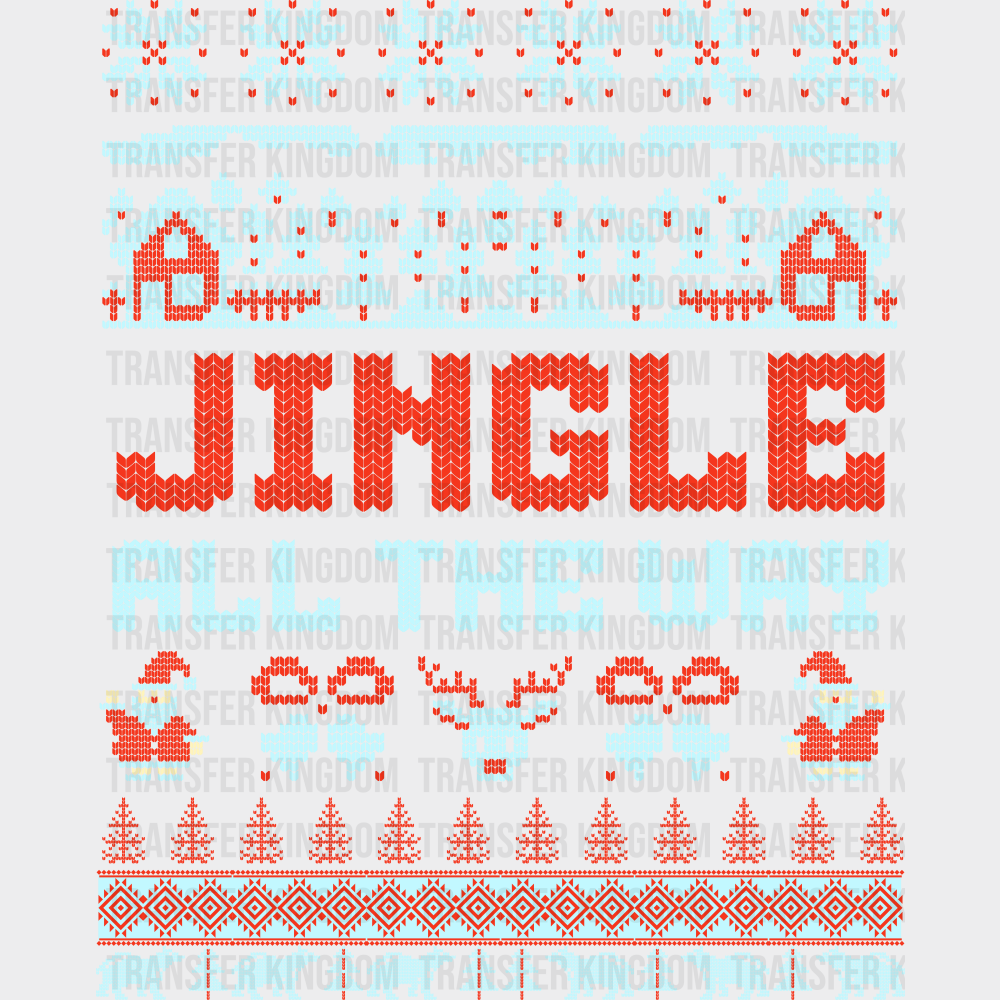 Jingle All The Way - Christmas DTF Transfer