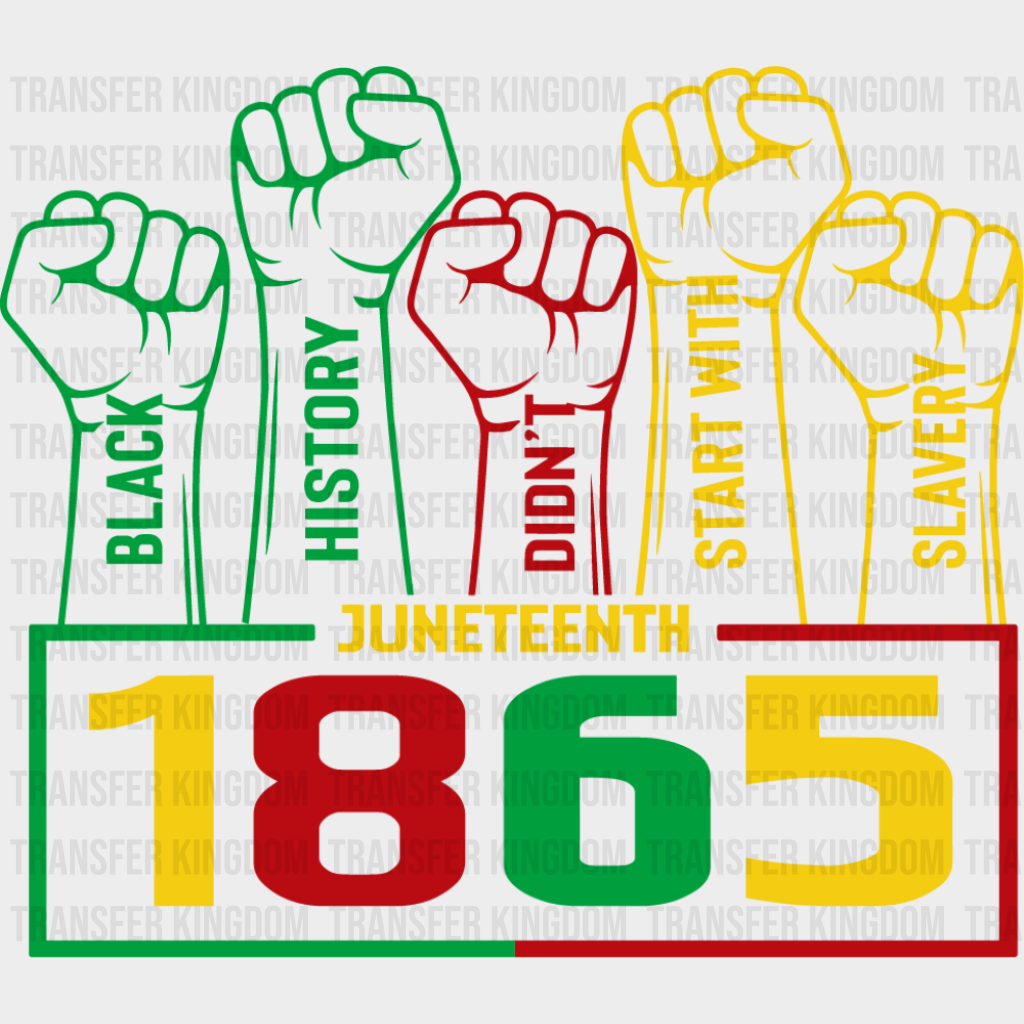 Juneteenth 1865 Fists Up - Juneteenth DTF Transfer