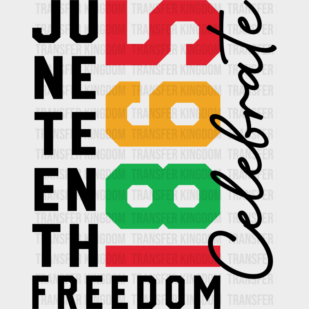 Juneteenth 1865 Freedom Celebrate Cursive - Juneteenth DTF Transfer Adult Unisex - S & M (10’’) / Dark Color Design