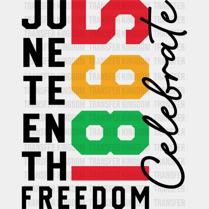 Juneteenth 1865 Freedom Celebrate Cursive - Juneteenth DTF Transfer