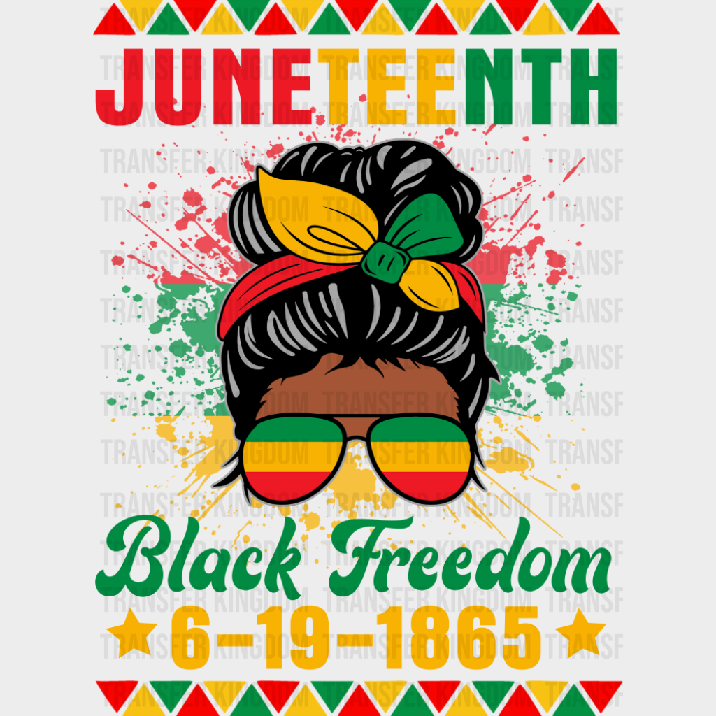 Juneteenth Black Freedom 6-19-1865 - Juneteenth DTF Transfer