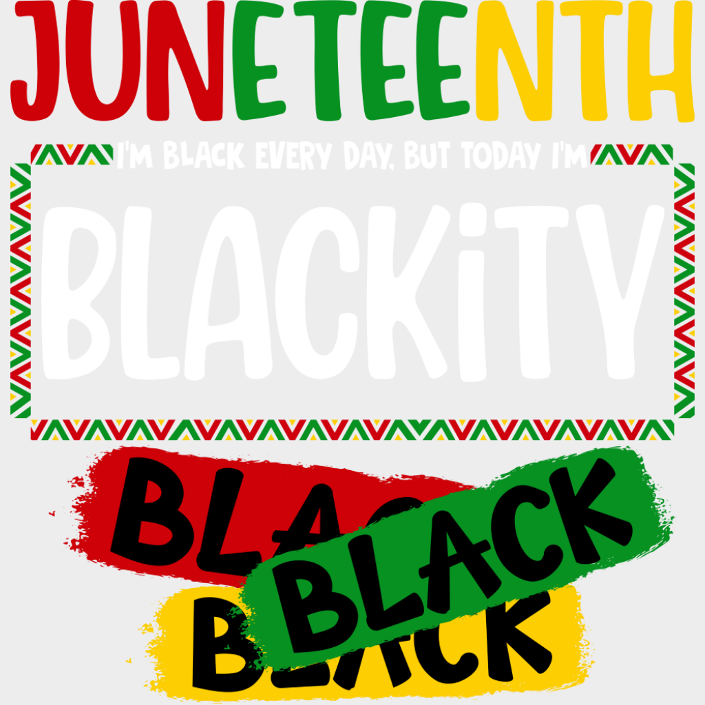 Juneteenth Blackity Black - Juneteenth DTF Transfer Adult Unisex - S & M (10’’) / Light Color Design (See Imaging)