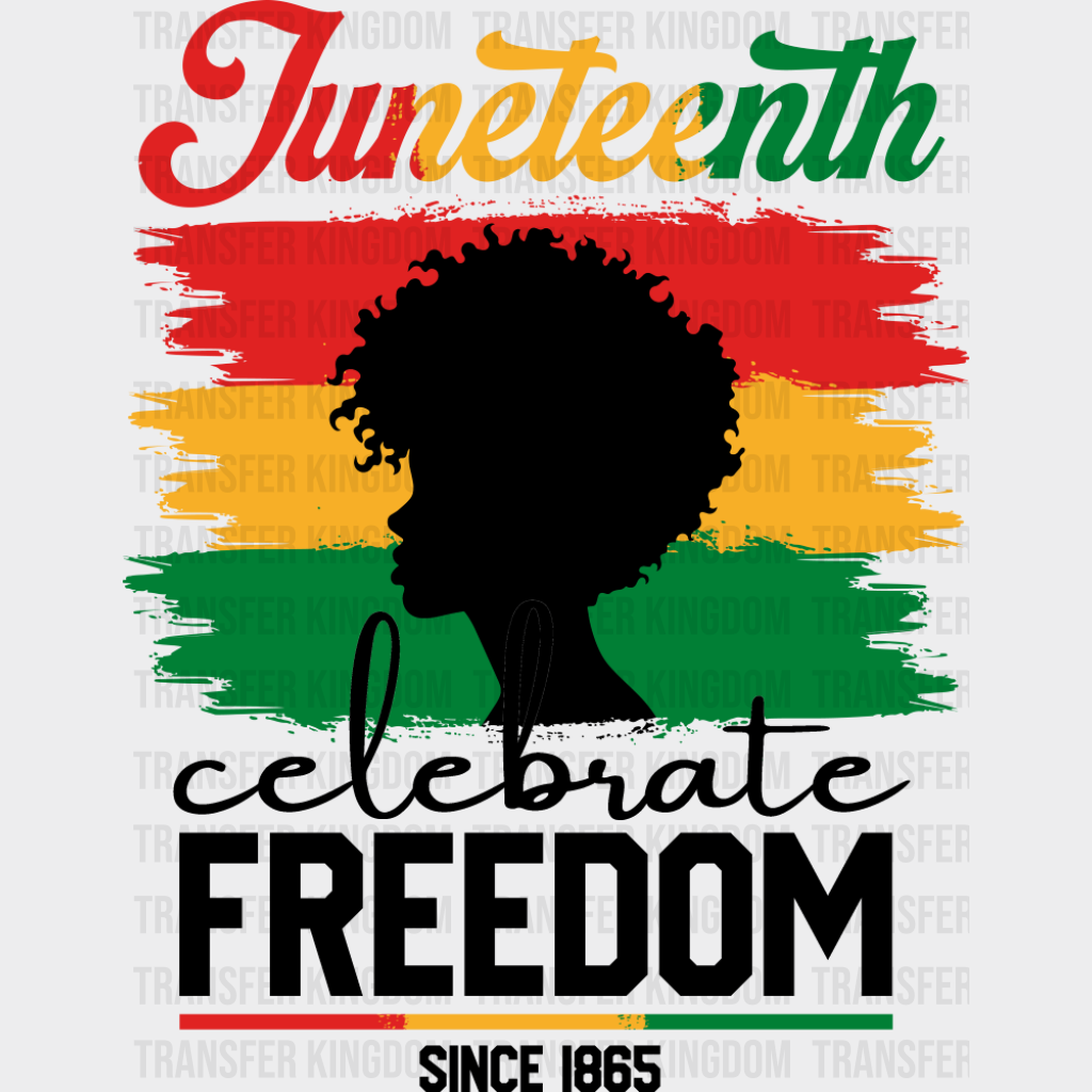 Juneteenth Celebrate Freedom Since 1865 - Juneteenth DTF Transfer Adult Unisex - S & M (10’’) / Dark Color Design (See