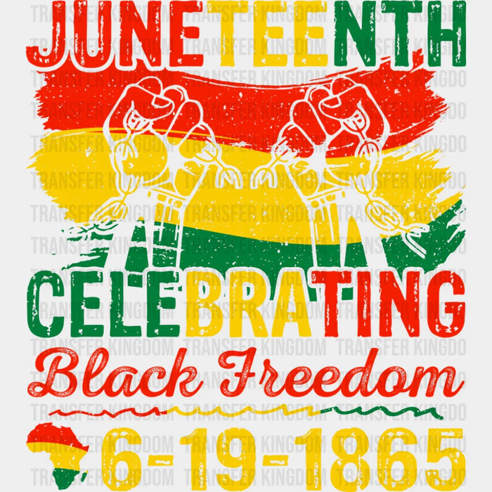 Juneteenth Celebrating Black Freedom - Juneteenth DTF Transfer