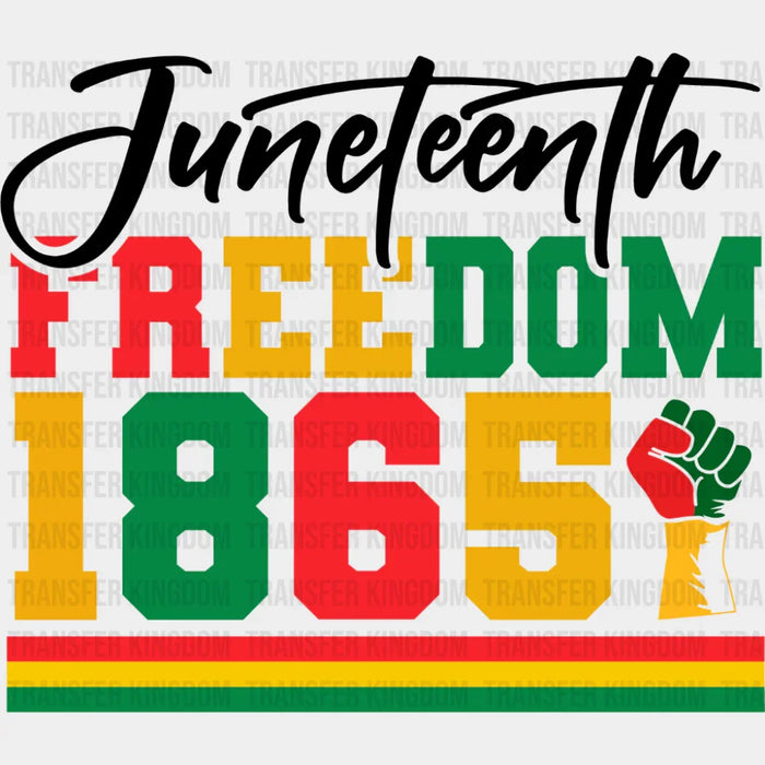 Juneteenth Freedom 1865 Fist - Juneteenth DTF Transfer