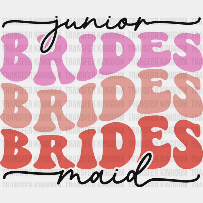 Junior Bridesmaid - Bachelorette Iron On DTF Transfer