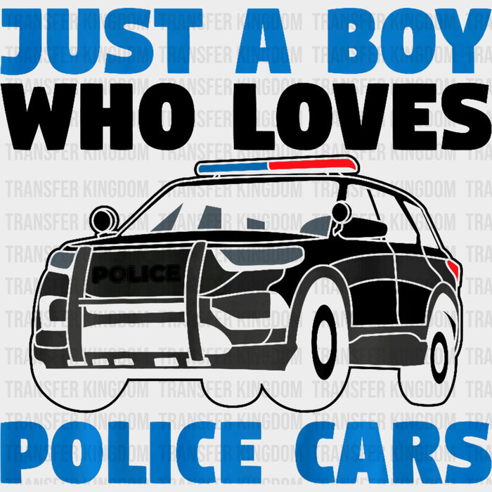 Just A Boy Who Loves Police Cars, B&W - Police DTF Transfers