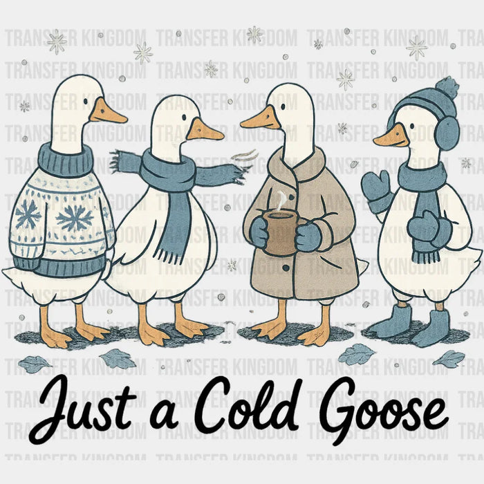 Just A Cold Goose B&W - Christmas DTF Transfer
