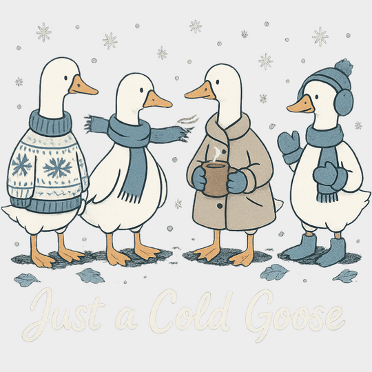 Just A Cold Goose B&W - Christmas DTF Transfer Adult Unisex - S & M (10’’) / Light Color Design (See Imaging)