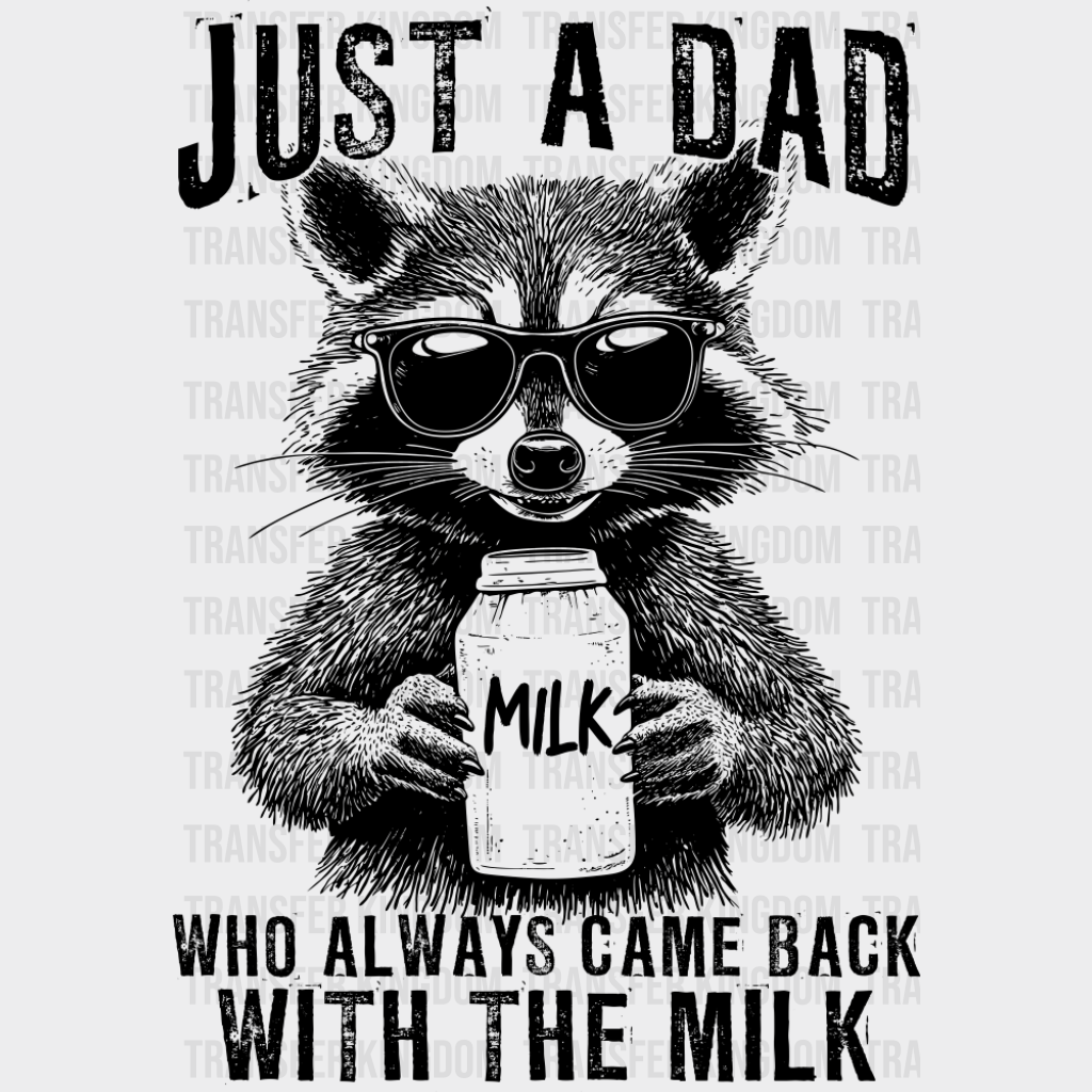 Just A Dad Who Always Came Back With The Milk - Father’s Day DTF Transfer Adult Unisex - S & M (10’’) / Dark Color