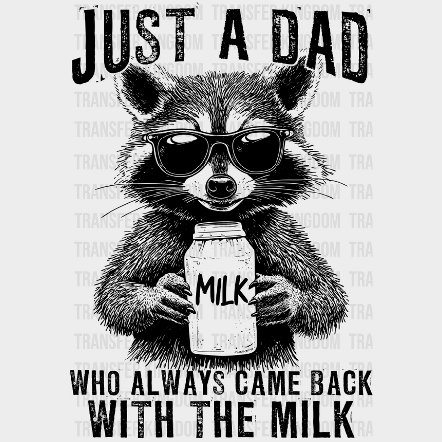 Just A Dad Who Always Came Back With The Milk - Father’s Day DTF Transfer Adult Unisex - S & M (10’’) / Dark Color
