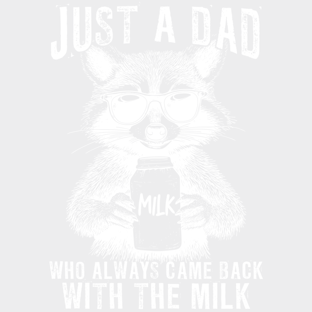 Just A Dad Who Always Came Back With The Milk - Father’s Day DTF Transfer Adult Unisex - S & M (10’’) / Light Color