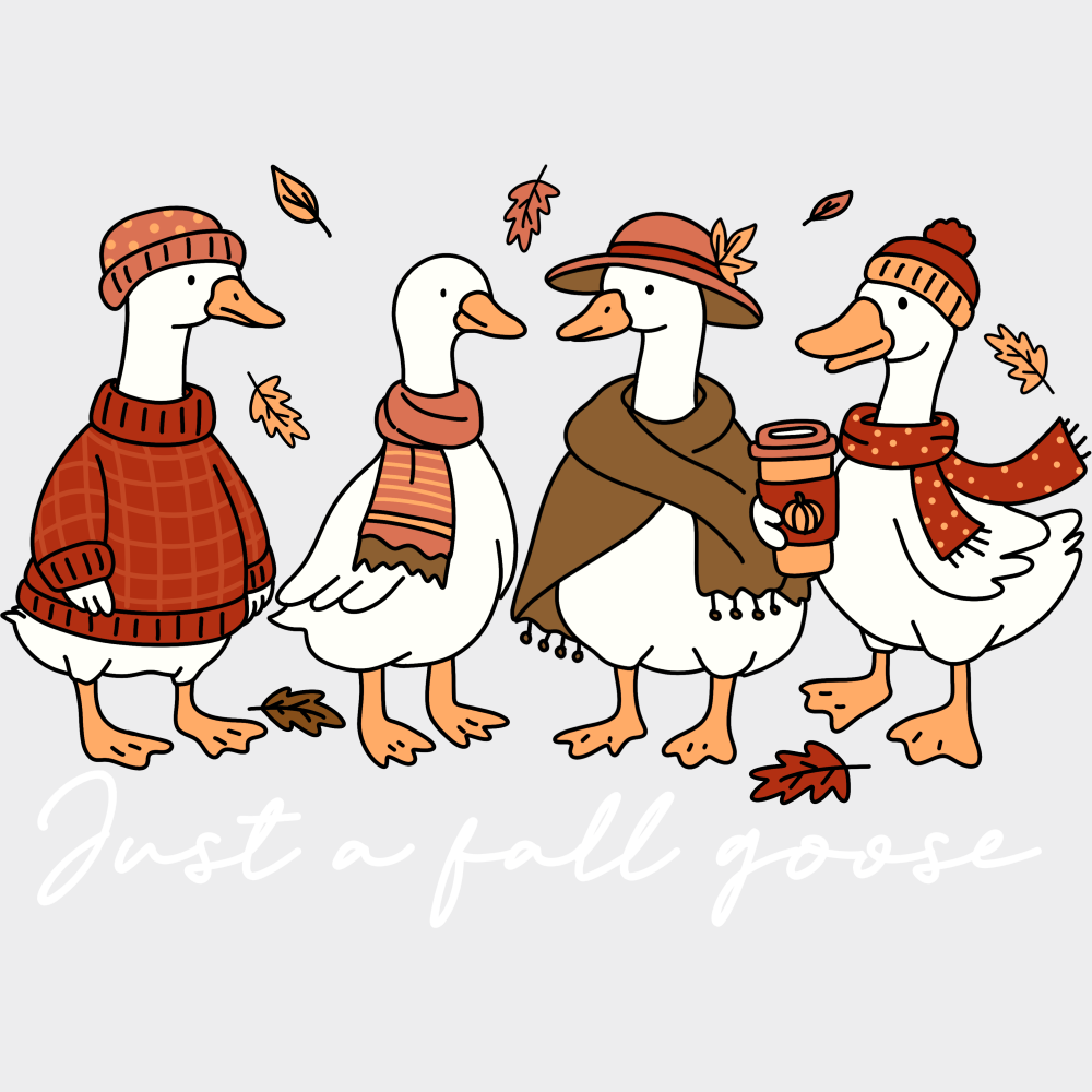 Just A Fall Goose B&W - Fall DTF Transfer Adult Unisex - S & M (10’’) / Light Color Design (See Imaging)