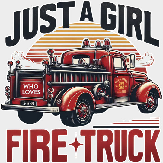 Just A Girl Firetruck - Fire Department DTF Transfers Adult Unisex - S & M (10’’) / Light Color Design (See Imaging)