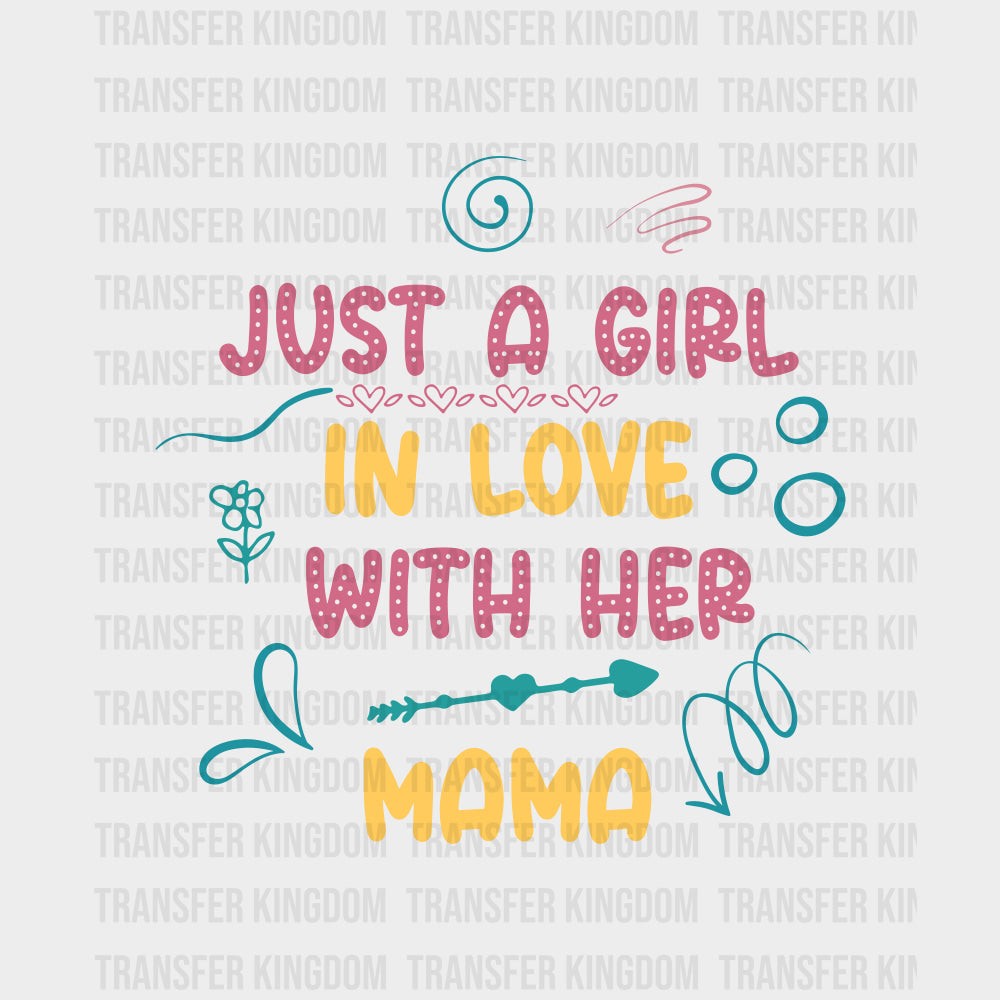 Just A Girl In Love With Her Mama - Baby DTF Transfer transfer-kingdom