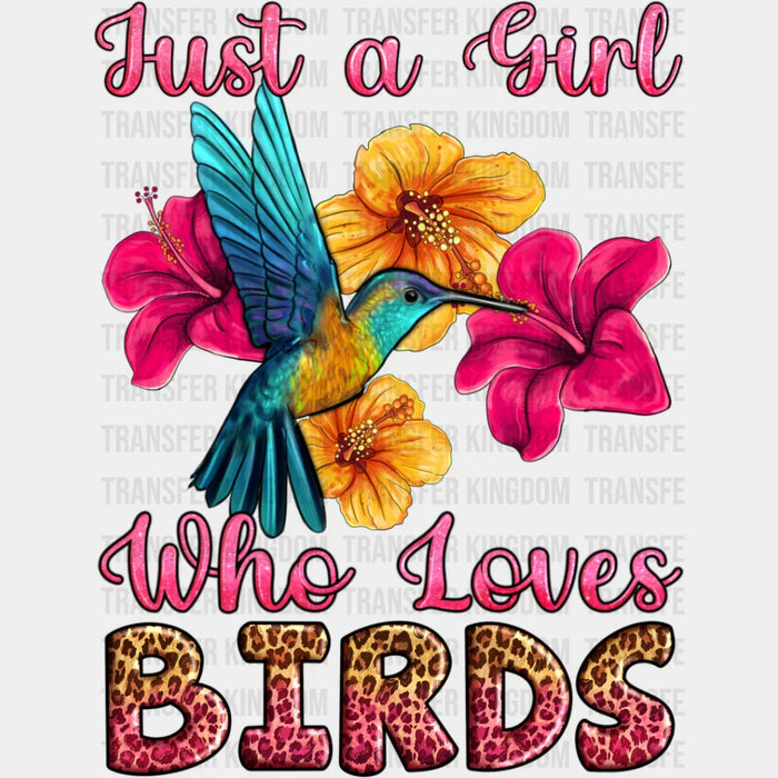 Just A Girl Who Loves Birds - Birds Iron On DTF Transfer