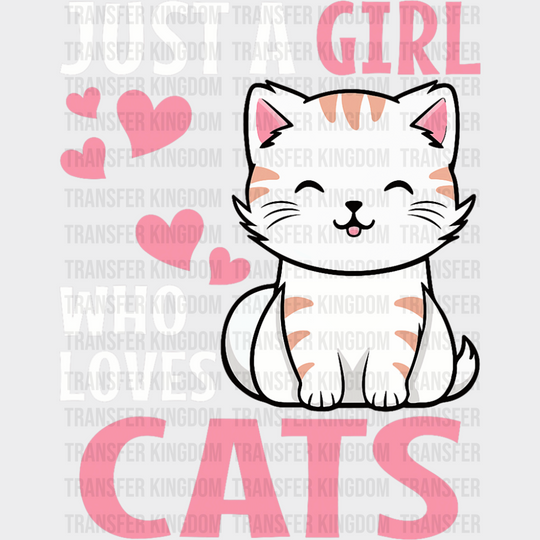 Just A Girl Who Loves Cats Hearts Design - Cats DTF Transfer