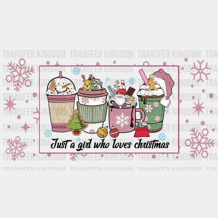 JUST A GIRL WHO LOVES CHRISTMAS Uv Dtf Wrap - UV DTF TRANSFER