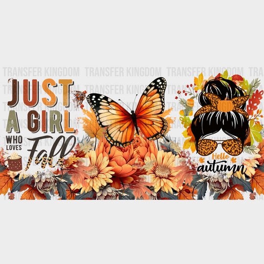 Just A Girl Who Loves Fall - Cup Wrap Uv Sticker Permanent Dtf Decal