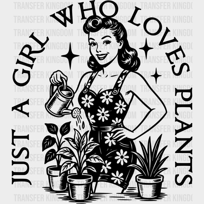 Just A Girl Who Loves Plants - Plants DTF Transfers