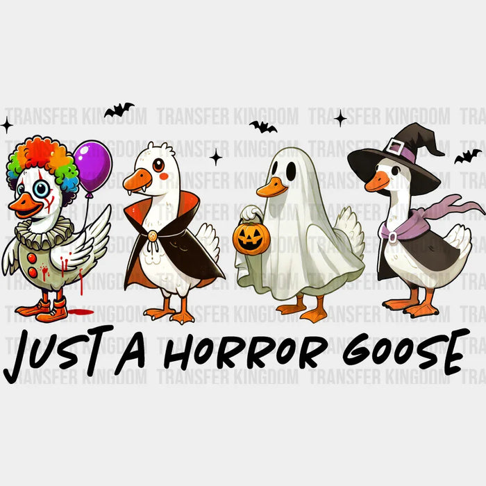 Just A Horror Goose B&W - Halloween DTF Transfer