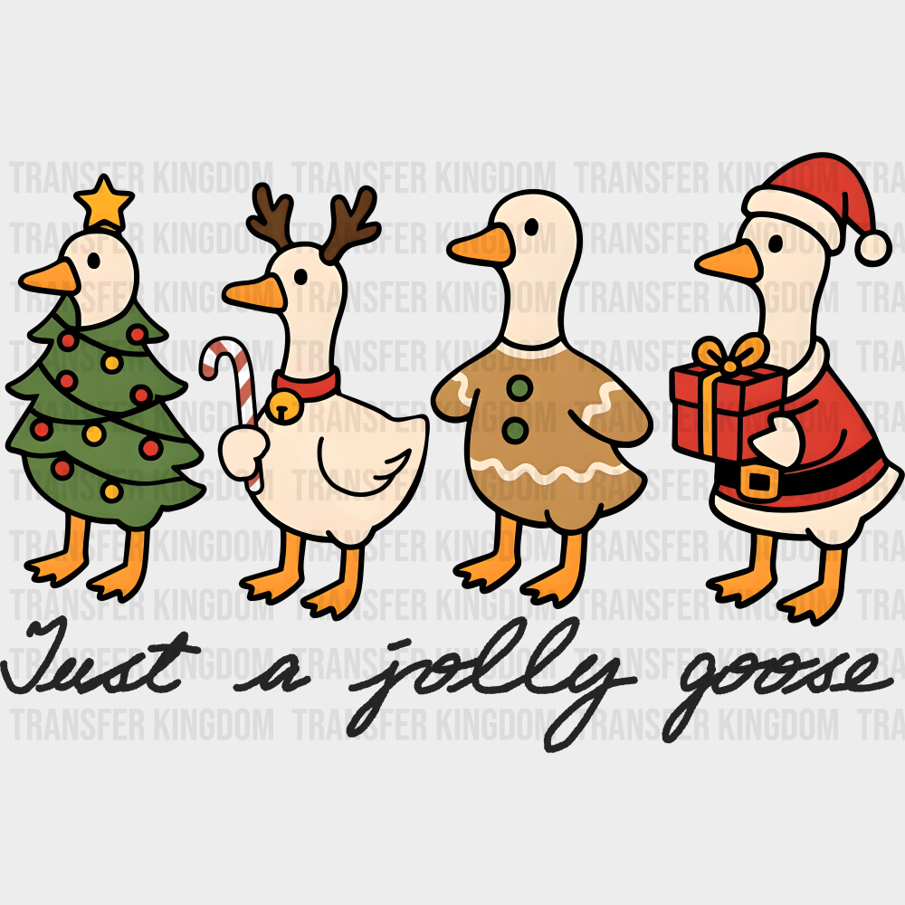 Just A Jolly Goose - Christmas DTF Transfer Adult Unisex - S & M (10’’) / Dark Color Design (See Imaging)