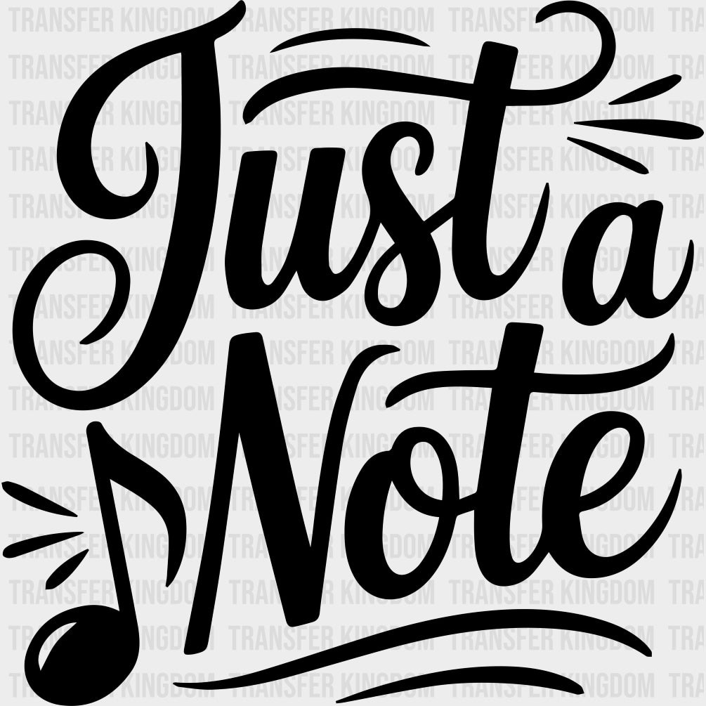 Just A Note - Music DTF Transfers - Adult Unisex - S & M (10’’) / Dark Color Design (See Imaging)