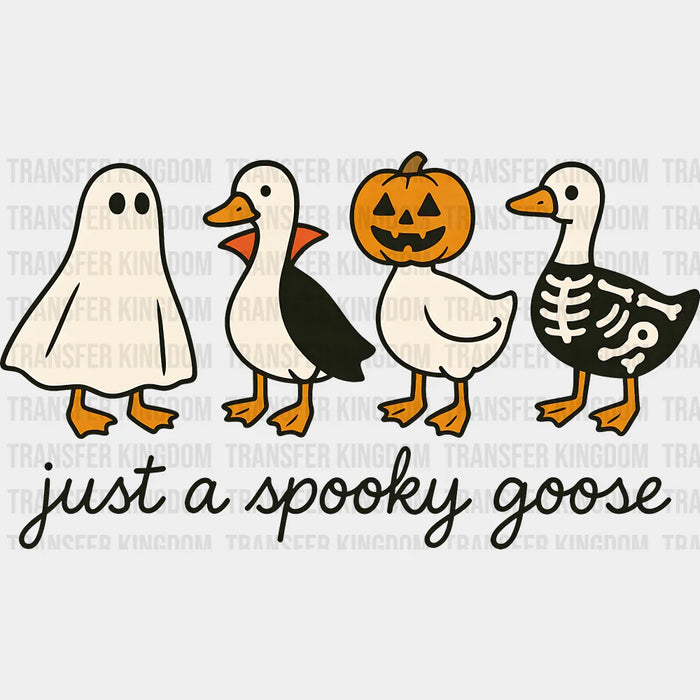 Just A Spooky Goose Ghost, Vampire & Skeleton - Halloween DTF Transfer