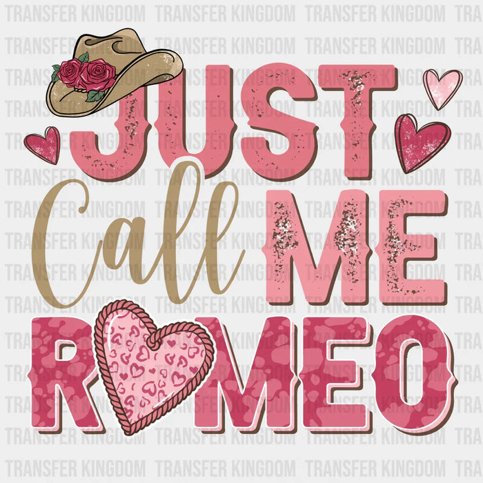 JUST CALL ME ROMEO - DTF heat transfer